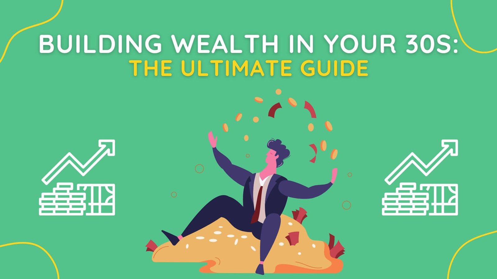5 Proven Ways to Build Wealth in Your 20s and 30s